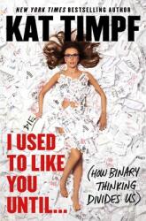 I Used to Like You Until (ISBN: 9781668067284)