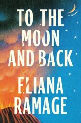 To the Moon and Back (ISBN: 9781668065853)