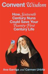 Convent Wisdom - Carmen Urbita (ISBN: 9781668065518)