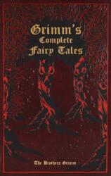 Grimm's Complete Fairy Tales - Wilhelm Grimm, Margaret Hunt (ISBN: 9781667211534)