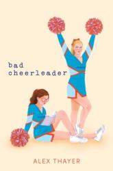 Bad Cheerleader (ISBN: 9781665955287)