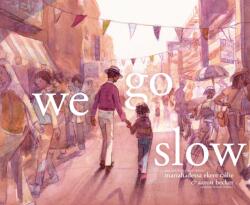 We Go Slow - Aaron Becker (ISBN: 9781665950602)