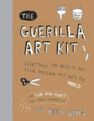 Guerilla Art Kit - Keri Smith (ISBN: 9781568986883)