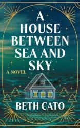 A House Between Sea and Sky (ISBN: 9781662527760)