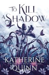 To Kill a Shadow (ISBN: 9781649378798)
