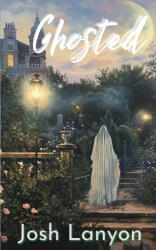 Ghosted - Josh Lanyon (ISBN: 9781649310323)