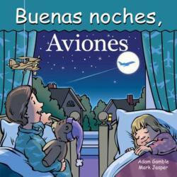 Buenas Noches, Aviones (ISBN: 9781649071521)