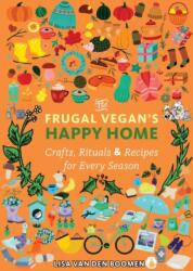 The Frugal Vegan's Happy Home (ISBN: 9781648414534)