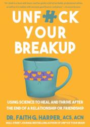 Unfuck Your Breakup (ISBN: 9781648413711)