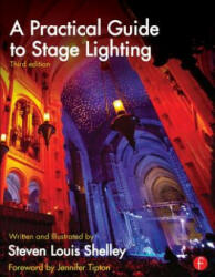 Practical Guide to Stage Lighting - Steven Louis Shelley (2013)