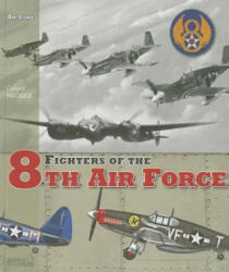 Fighters of the 8th Air Force - Gerard Paloque (2013)