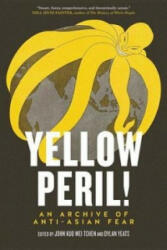 Yellow Peril! - JohnKuoWei Tchen (2014)