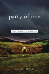 Party of One - Anneli Rufus (ISBN: 9781569245132)