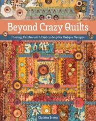 Beyond Crazy Quilts (ISBN: 9781644033500)