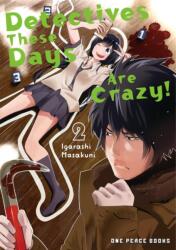 Detectives These Days Are Crazy! Vol. 2 (ISBN: 9781642734850)