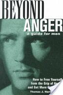 Beyond Anger: A Guide for Men: How to Free Yourself from the Grip of Anger and Get More Out of Life (ISBN: 9781569246214)