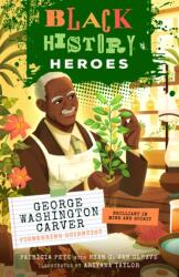 Black History Heroes: George Washington Carver (ISBN: 9781638192343)