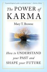 The Power of Karma: How to Understand Your Past and Shape Your Future (2003)