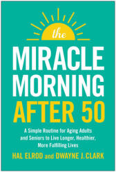The Miracle Morning After 50 - Dwayne J Clark (ISBN: 9781637746196)