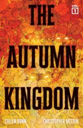 The Autumn Kingdom Vol. 1: Through the Blight SC (ISBN: 9781637158388)