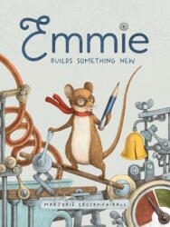 Emmie Builds Something New - CROSBY FAIRALL MARJORIE (ISBN: 9781636551395)