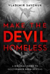 Make the Devil Homeless (ISBN: 9781636415024)