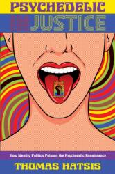 Psychedelic Injustice (ISBN: 9781634312783)