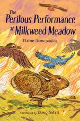 The Perilous Performance at Milkweed Meadow (ISBN: 9781623546113)