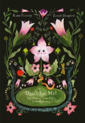 Don't Eat Me! The Almost True Story of Belladonna (ISBN: 9781592704347)