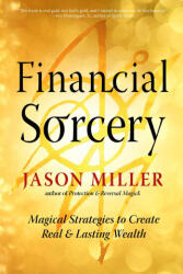 Financial Sorcery - MILLER JASON (ISBN: 9781578639038)