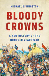 Bloody Crowns - LIVINGSTON MICHAEL (ISBN: 9781541607705)