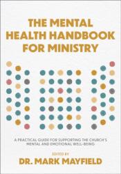 The Mental Health Handbook for Ministry (ISBN: 9781540904782)