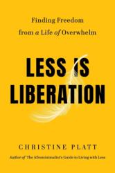 Less Is Liberation (ISBN: 9781538758304)