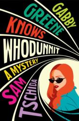 Gabby Greene Knows Whodunit (ISBN: 9781538757239)