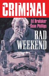 Criminal Volume 9: Bad Weekend (ISBN: 9781534375178)