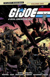 G. I. Joe: A Real American Hero! : Silent Missions Volume 1 - Phil Hester, Dani, Dan Watters, Leonardo Romero, Andrew Krahnke, Wes Craig (ISBN: 9781534333833)