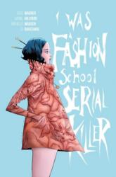 I Was a Fashion School Serial Killer - Daniel Hillyard (ISBN: 9781534330382)