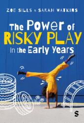 The Power of Risky Play in the Early Years (ISBN: 9781529685817)