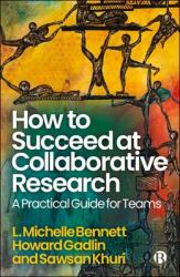How to Succeed at Collaborative Research (ISBN: 9781529252699)