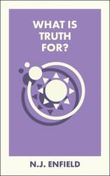 What Is Truth For? (ISBN: 9781529249385)