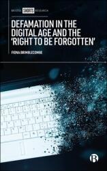 Defamation in the Digital Age and the 'Right to be Forgotten (ISBN: 9781529243000)
