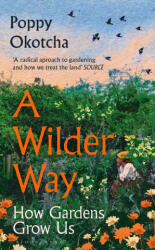 A Wilder Way (ISBN: 9781526666512)