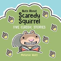 Nuts About Scaredy Squirrel (ISBN: 9781525313691)