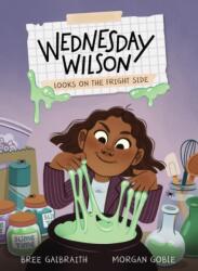 Wednesday Wilson Looks on the Fright Side (ISBN: 9781525311574)