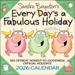 Sandra Boynton's Every Day's a Fabulous Holiday 2026 Wall Calendar (ISBN: 9781524898144)