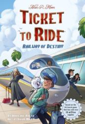 Ticket to Ride(TM) : Railway of Destiny (ISBN: 9781524894221)