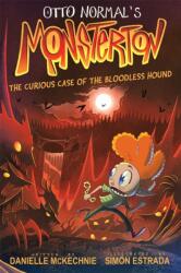 Otto Normal's Monsterton: The Curious Case of the Bloodless Hound (ISBN: 9781524881184)