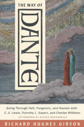 The Way of Dante - Richard Hughes Gibson, Nicole Mazzarella (ISBN: 9781514013380)