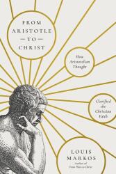 From Aristotle to Christ (ISBN: 9781514011324)