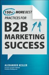 150 Best Practices for B2B Marketing Success (ISBN: 9781510784109)